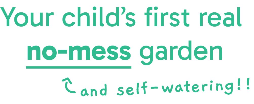 Your child&rsquo;s first real no-mess garden and self-watering!!